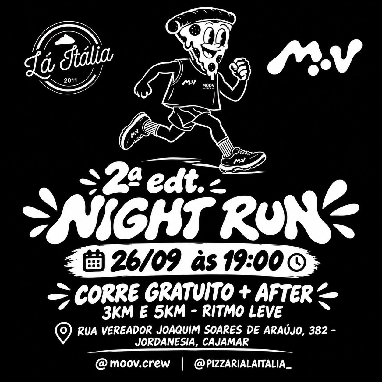 Card do evento 2ª edição Night Run, sábado 26/09 às 19h, corre gratuito de 3km e 5km em ritmo leve, com after, na Rua Vereador Joaquim Soares de Araújo 382, Jordanésia, Cajamar. Parceria Moov Crew e Pizzaria Lá Itália.